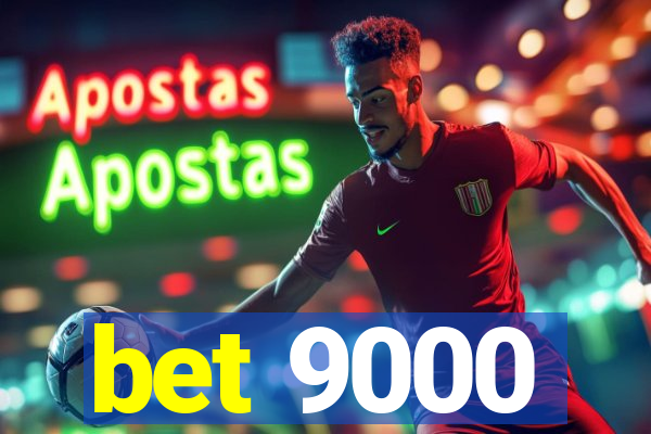 bet 9000